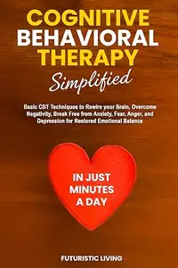 Cognitive Behavioral Therapy Simplified