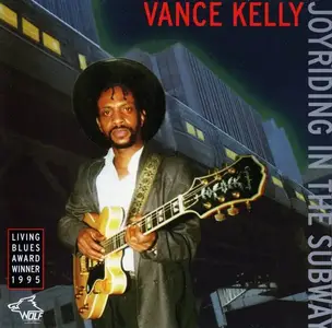 Vance Kelly - Joyriding In The Subway (1995)