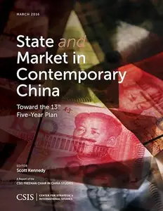 State and Market in Contemporary China : Toward the 13th Five-Year Plan