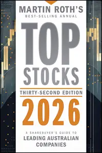 Top Stocks 2026: A Sharebuyer's Guide to Leading Australian Companies, 32th Edition