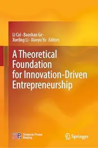 A Theoretical Foundation for Innovation-Driven Entrepreneurship