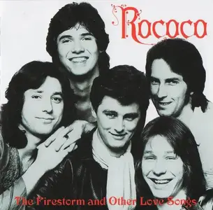 Rococo - The Firestorm and Other Love Songs [Recorded 1973-1978] (2011)