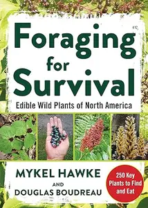 Foraging for Survival: Edible Wild Plants of North America (Repost)