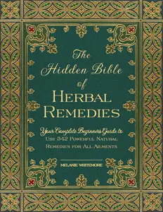 The Hidden Bible of Herbal Remedies