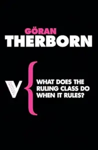 What Does the Ruling Class do When it Rules?: State Apparatuses and State Power Under Feudalism, Capitalism, and Socialism