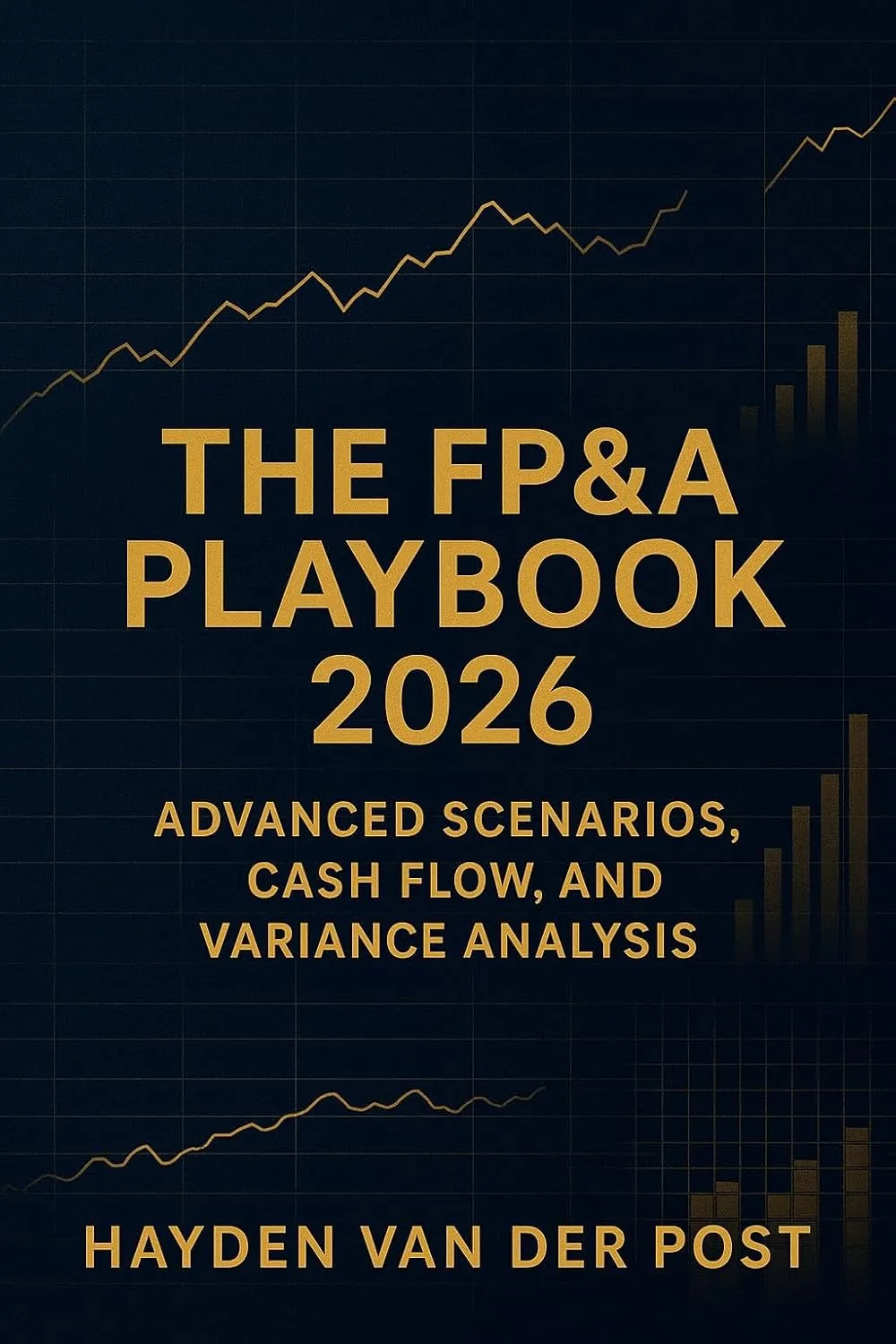 The FP&A Playbook 2026: Advanced Scenarios, Cash Flow, and Variance Analysis