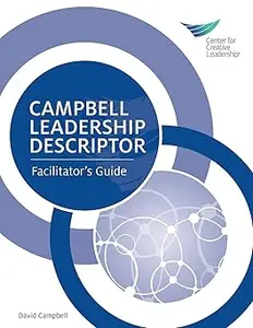 Campbell Leadership Descriptor: Facilitator's Guide
