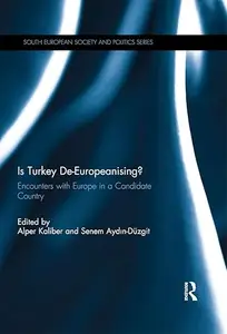 Is Turkey De-Europeanising?: Encounters with Europe in a Candidate Country