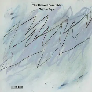 The Hilliard Ensemble - Walter Frye (1993)