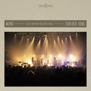 Mono - Forever Home: Live in Japan with Orchestra PITREZA (2025)