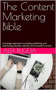 The Content Marketing Bible