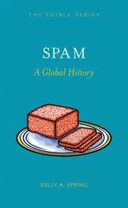 Spam: A Global History (Edible)