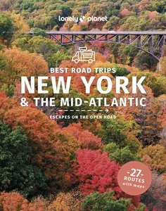 Lonely Planet Best Road Trips New York & the Mid-Atlantic, 5th Edition