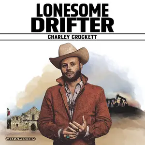 Charley Crockett - Lonesome Drifter (2025) (Hi-Res)