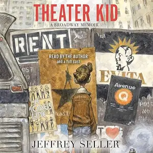 Theater Kid: A Broadway Memoir [Audiobook]