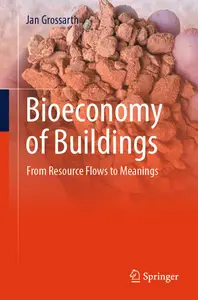 Bioeconomy of Buildings: From Resource Flows to Meanings