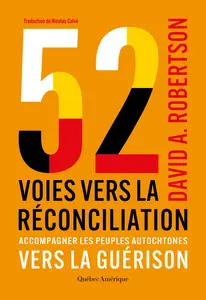 David A. Robertson - 52 Voies Vers La Réconciliation