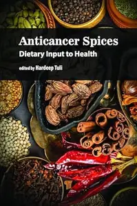 Anticancer Spices: Dietary Input to Health