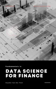 Data Science for Finance with Python: A Comprehensive Guide 2024