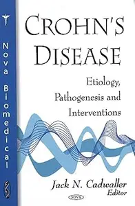 Crohn's Disease: Etiology, Pathogenesis and Interventions