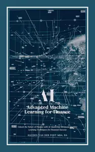 AI Advanced Machine Learning for Finance: A Comprehensive Guide with Python