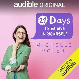 21 Days to Believe in Yourself [Audiobook]