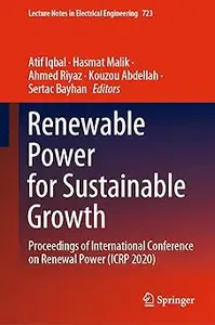 Renewable Power for Sustainable Growth: Proceedings of International Conference on Renewal Power (ICRP 2020)
