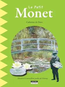 Catherine de Duve, "Le petit Monet: Un livre d'art amusant et ludique pour toute la famille !"