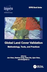 Global Land Cover Validation: Methodology, Tools, and Practices