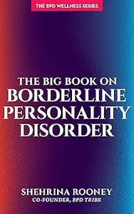 The Big Book on Borderline Personality Disorder