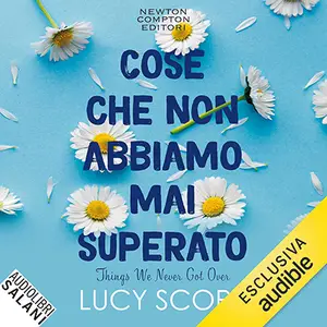 «Cose che non abbiamo mai superato: Things we never got over» by Lucy Score