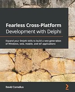 Fearless Cross-Platform Development with Delphi