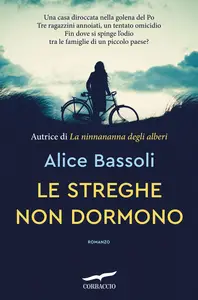 Le streghe non dormono - Alice Bassoli