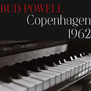 Bud Powell - Copenhagen 1962 (2025) [Official Digital Download]