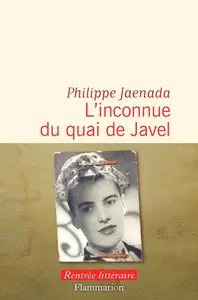 Philippe Jaenada, "L'inconnue du quai de Javel"