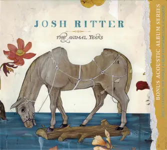 Josh Ritter - The Animal Years (2006) {2011, Bonus Acoustic Album Series}