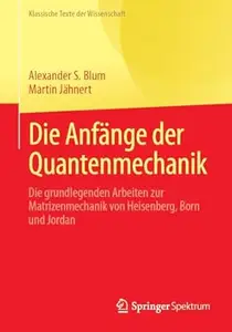 Die Anfänge der Quantenmechanik