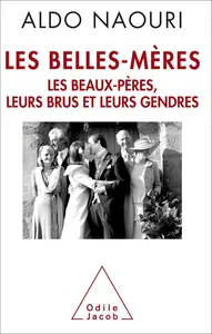 Les Belles-Mères: Les beaux-pères, leurs brus et leurs gendres