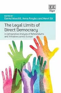The Legal Limits of Direct Democracy: A Comparative Analysis of Referendums and Initiatives across Europe