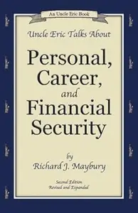 Uncle Eric Talks About Personal, Career, and Financial Security (An Uncle Eric Book)