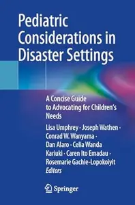 Pediatric Considerations in Disaster Settings