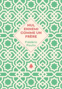 Frédéric Paulin, "Nul ennemi comme un frère, 1975-1983"