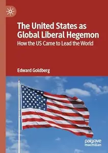 The United States as Global Liberal Hegemon