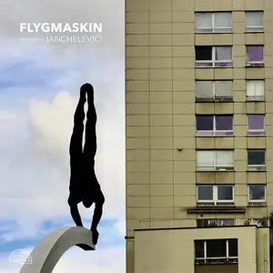 Flygmaskin-Ianchelevici (2025) [Official Digital Download]