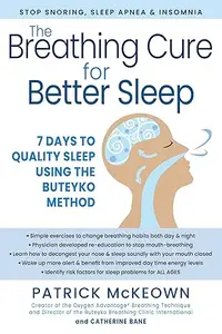 The Breathing Cure for Better Sleep: 7 Days to Quality Sleep Using the Buteyko Method