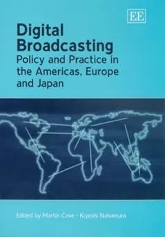 Digital Broadcasting: Policy and Practice in the Americas, Europe and Japan