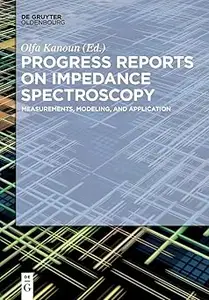 Progress Reports on Impedance Spectroscopy: Measurements, Modeling, and Application