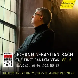 Hans-Christoph Rademann, Gaechinger Cantorey - Johann Sebastian Bach: The First Cantata Year Vol.6 (2025)