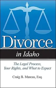 Divorce in Idaho: The Legal Process, Your Rights, and What to Expect