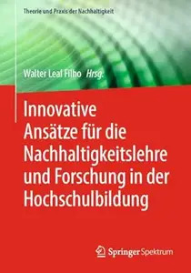 Innovative Ansätze für die Nachhaltigkeitslehre und Forschung in der Hochschulbildung